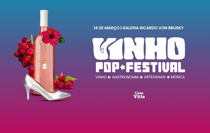 VINHO POP FESTIVAL CELEBRA O DIA INTERNACIONAL DA MULHER